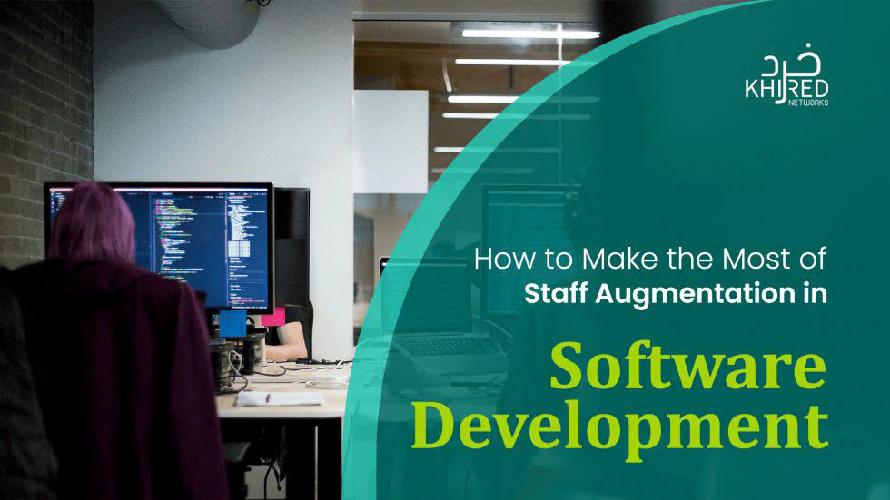 How to Make the Most of Staff Augmentation in Software Development