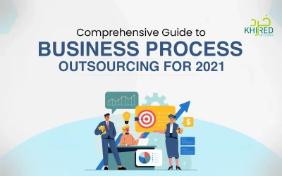 Comprehensive Guide to Business Process Outsourcing for 2021