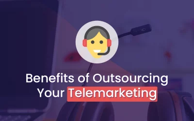 Benefits of Outsourcing Your Telemarketing