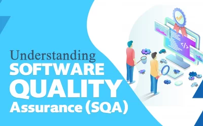 Understanding Software Quality Assurance (SQA)