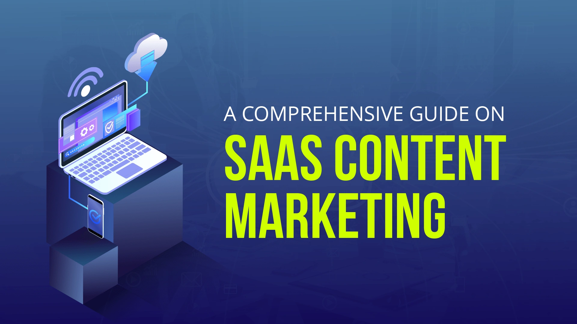 A-Comprehensive-Guide-on-SaaS-Content-Marketing