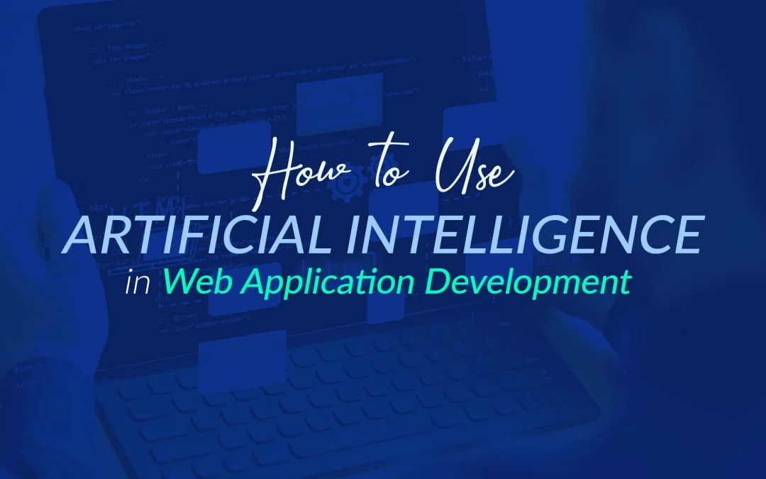 How-to-Use-Artificial-Intelligence-in-Web-Application-Development-min
