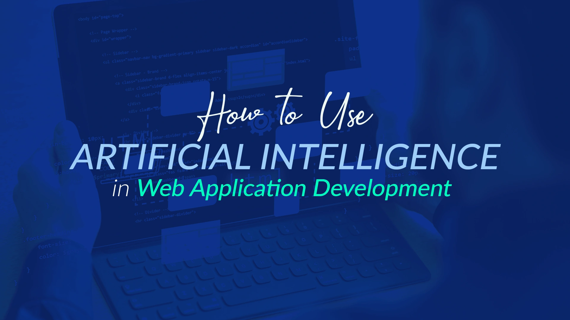 How-to-Use-Artificial-Intelligence-in-Web-Application-Development-min