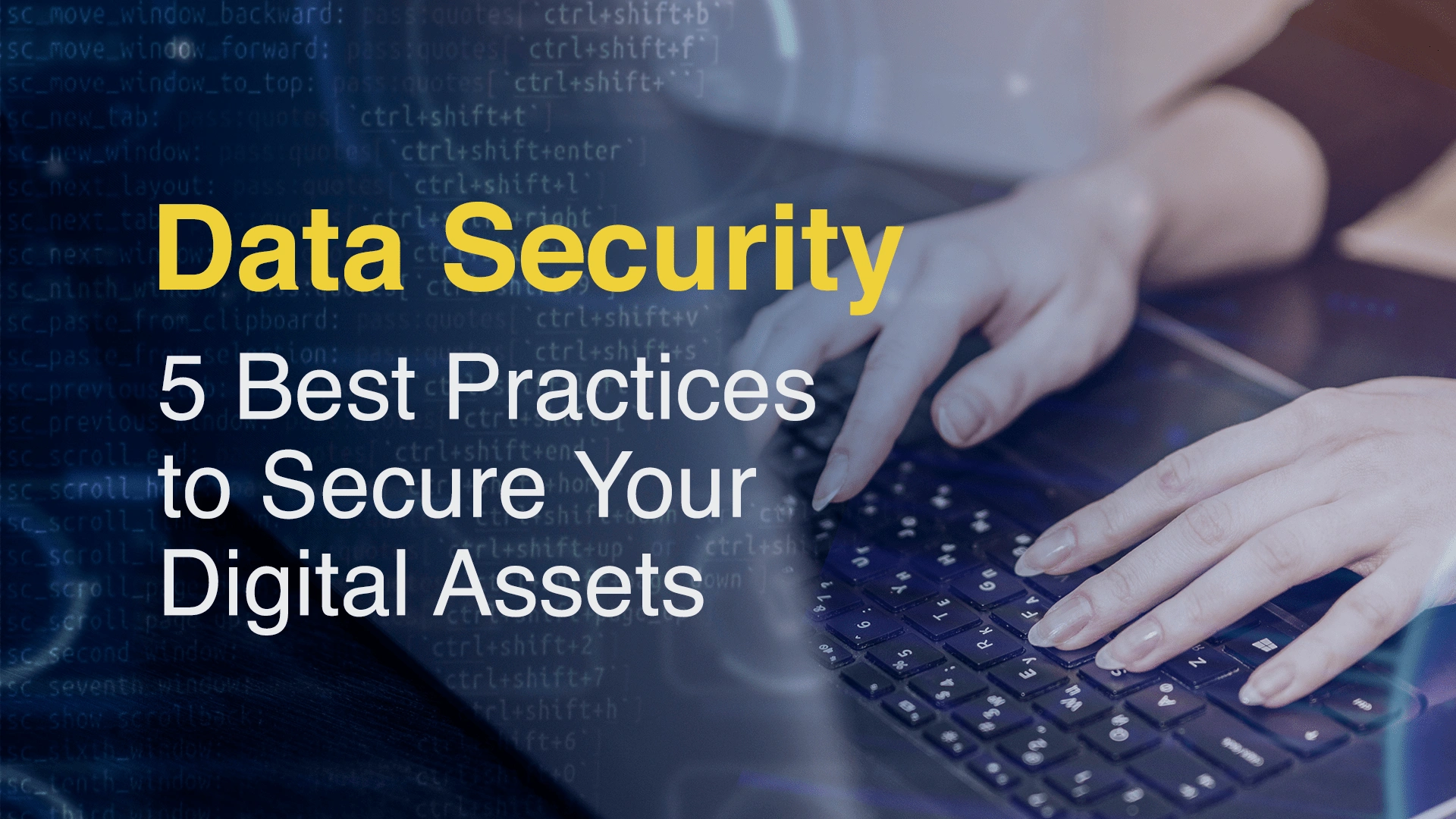 Data-Security-5-Best-Practices-to-Secure-Your-Digital-Assets-min
