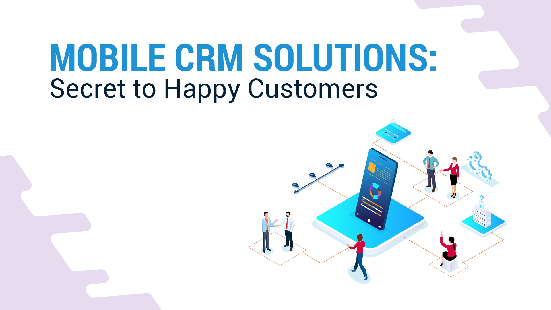 Mobile-CRM-Solutions-Secret-to-Happy-Customers