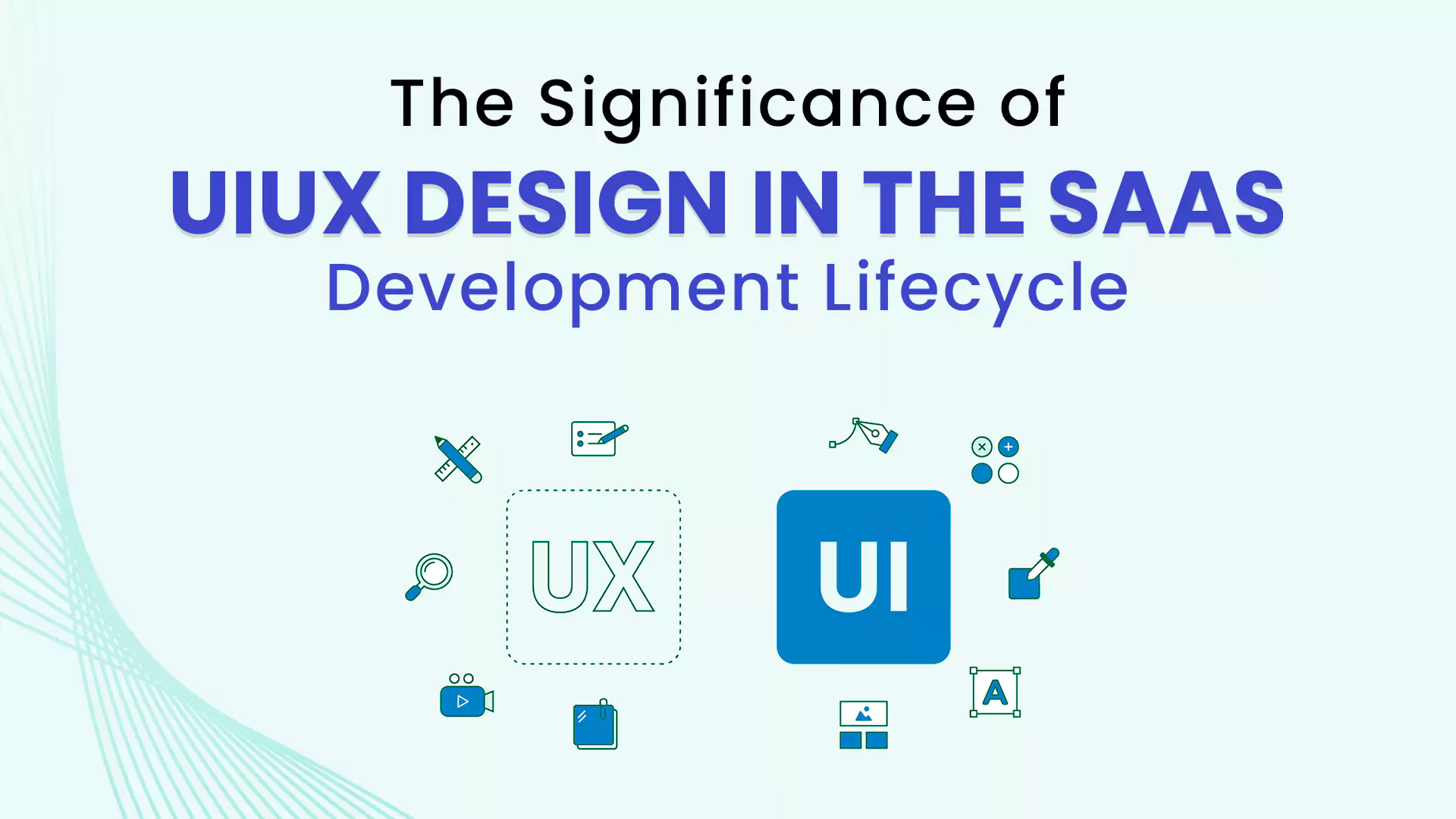 The Significance of UI/UX Design in the SaaS Development Lifecycle