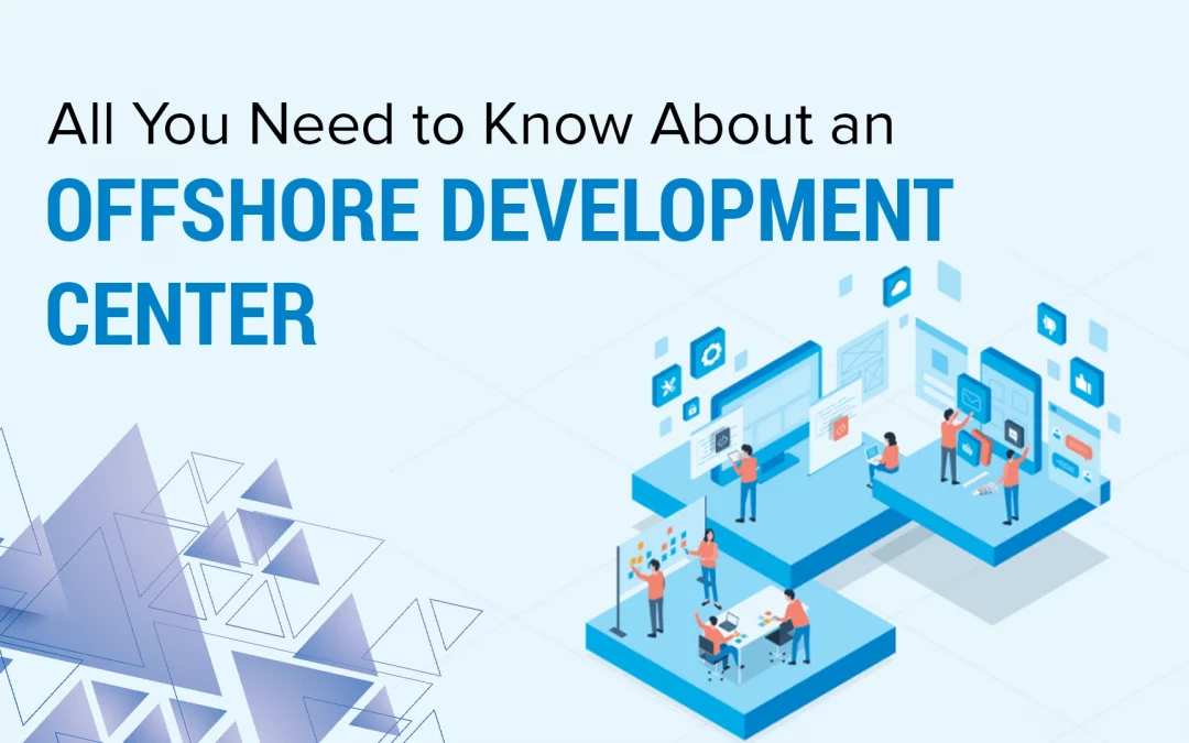 All-You-Need-to-Know-About-an-Offshore-Development-Center