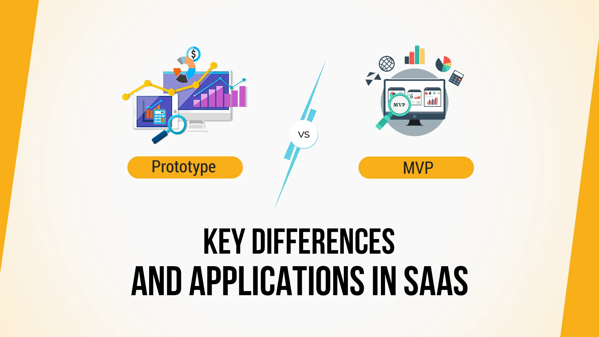 Prototype vs MVP: Key Differences and Applications in SaaS