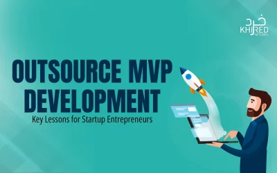 Outsource MVP Development: Key Lessons for Startup Entrepreneurs