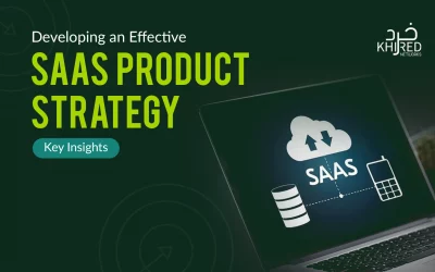 Developing an Effective SaaS Product Strategy: Key Insights