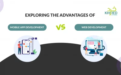 Exploring the Advantages of Mobile App Development vs Web App Development