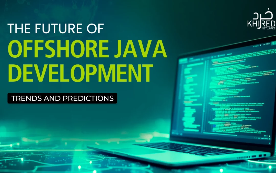 The Future of Offshore Java Development: Trends and Predictions