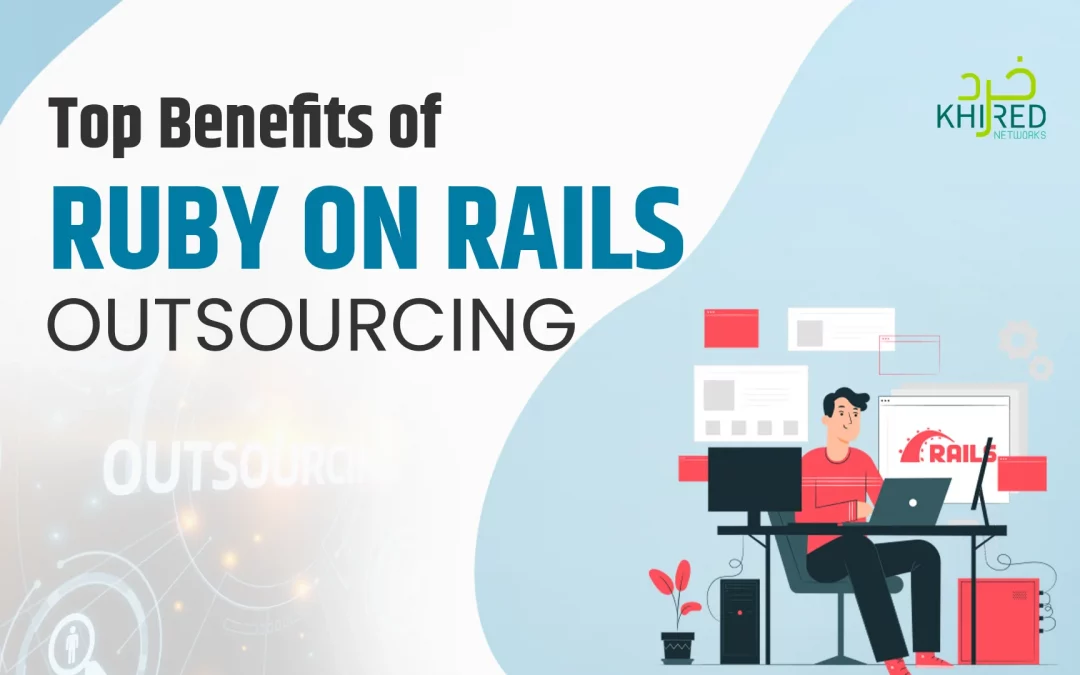 Top Benefits of Ruby on Rails Outsourcing