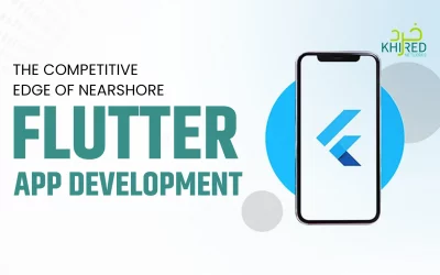 The Competitive Edge of Nearshore Flutter App Development