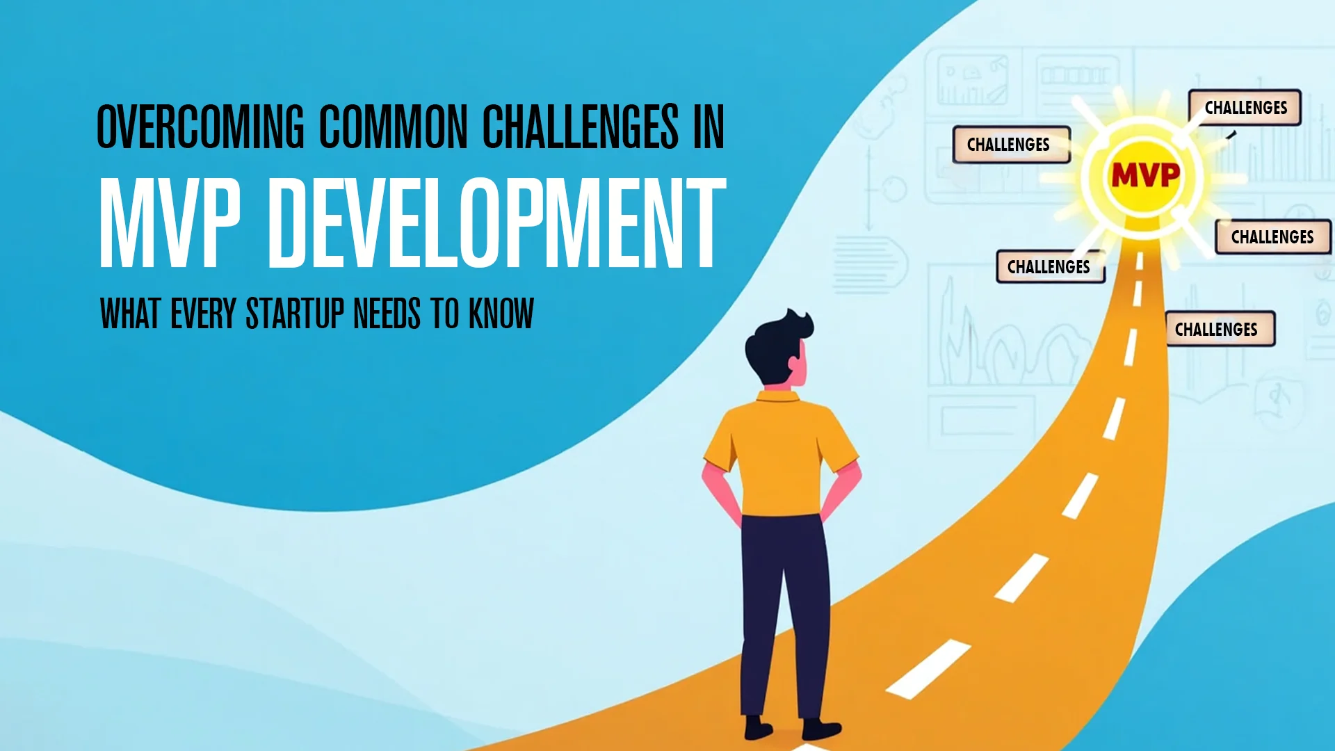 Overcoming Common Challenges in MVP Development in 2025