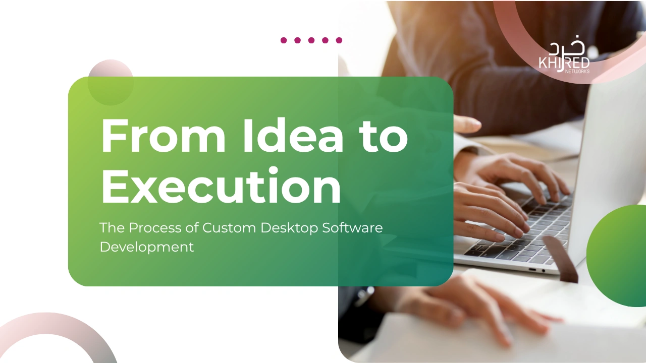 The Process of Custom Desktop Software Development