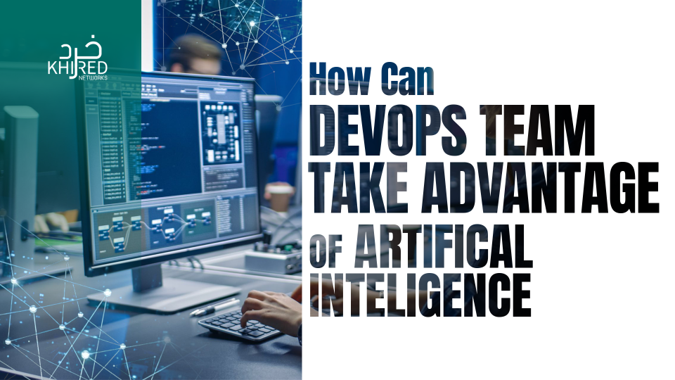 How can a DevOps Team Take Advantage of Artificial Intelligence