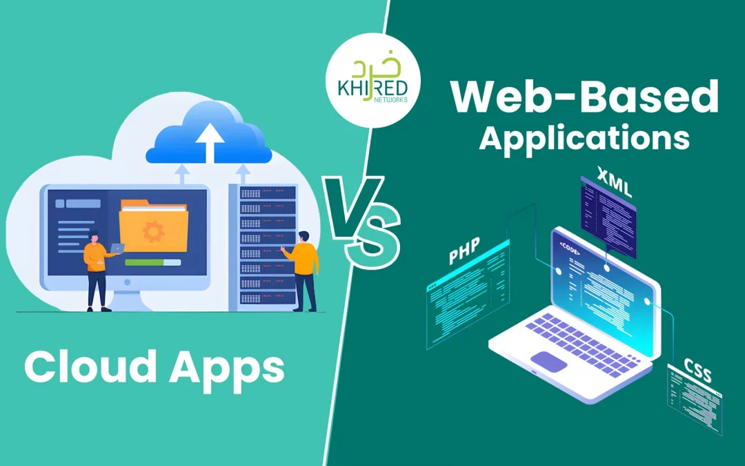 Cloud Apps vs Web-Based Applications: Understanding Key Differences
