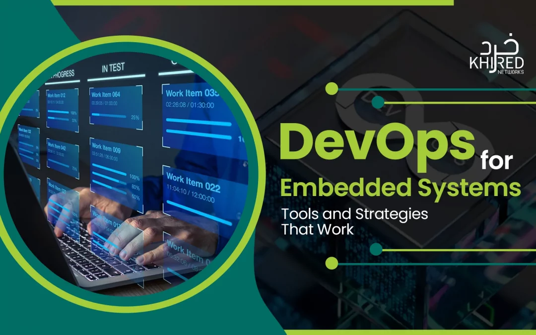 DevOps for Embedded Systems: Tools and Strategies That Work
