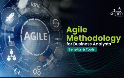 Agile Methodology for Business Analysts in 2026: Benefits & Tools