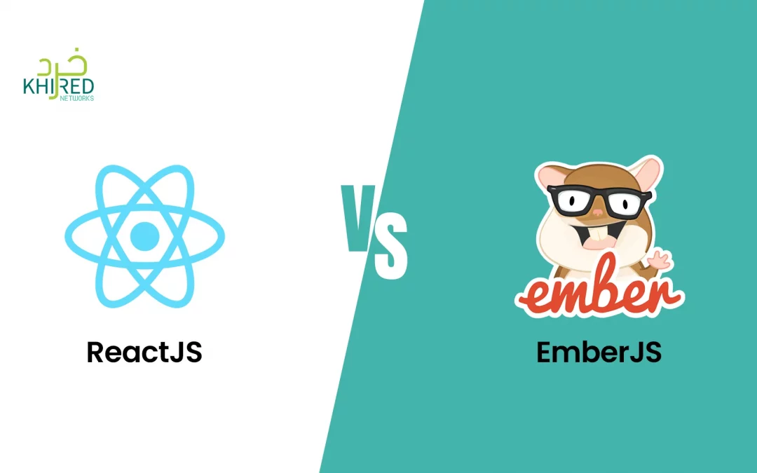 EmberJS vs ReactJS: Framework Comparison for Modern Web Applications