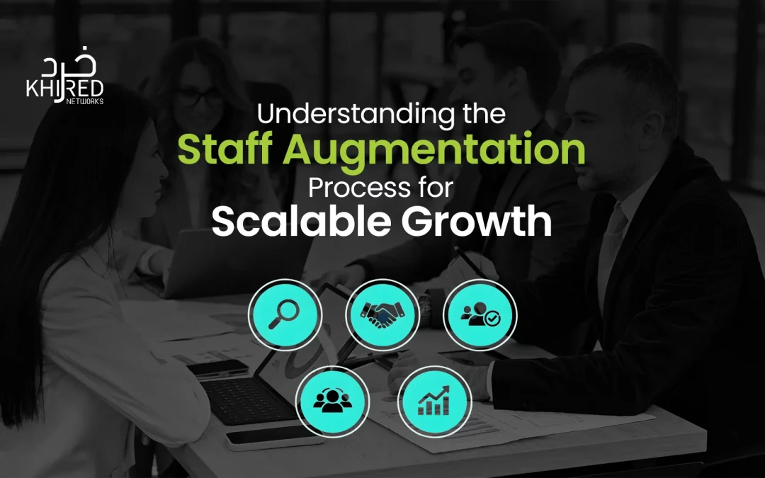 Understanding the Staff Augmentation Process for Scalable Growth