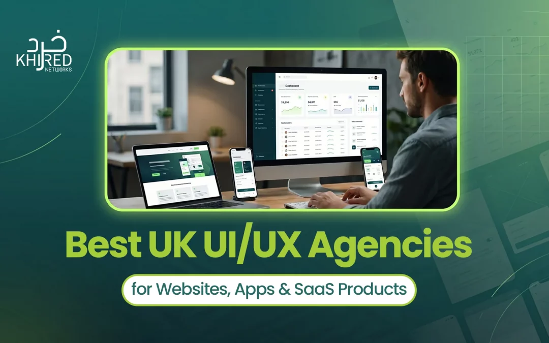 Best UK UI/UX Agencies for Websites, Apps & SaaS Products