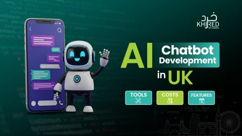 AI Chatbot Development in UK: Tools, Costs & Features Explained